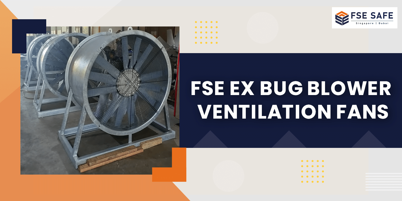 FSE Ex Bug Blower Ventilation Fans